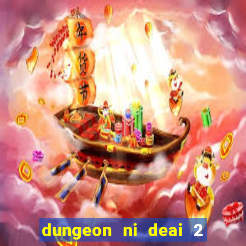 dungeon ni deai 2 temporada dublado